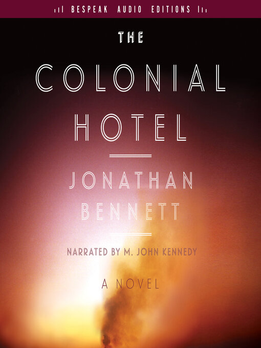 Title details for The Colonial Hotel by Jonathan Bennett - Wait list